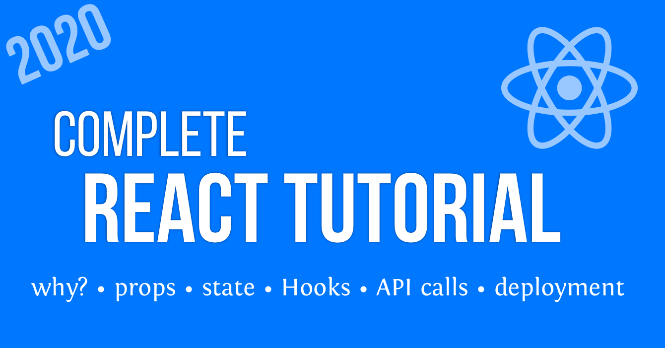 A Complete React Tutorial For 2020