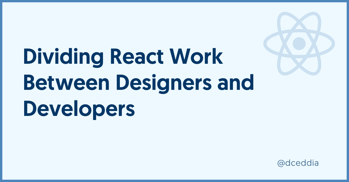 Dividing React Work Between Designers and Developers