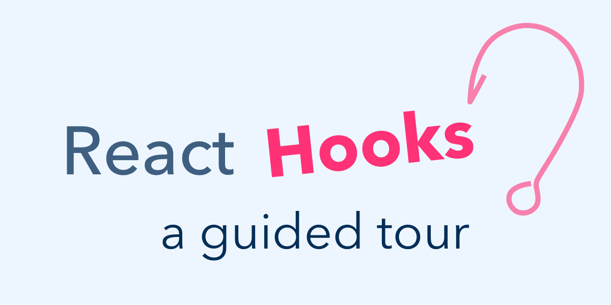 React Hooks: a guided tour