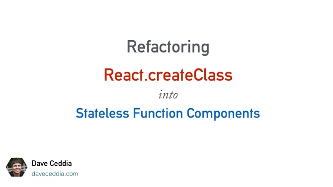 Refactoring React.createClass to Stateless Functions