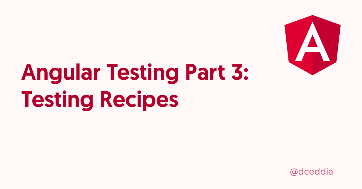 angular-testing-part-3-testing-recipes