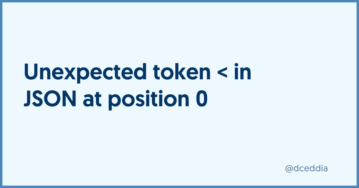 Unexpected Token In Json At Position 0