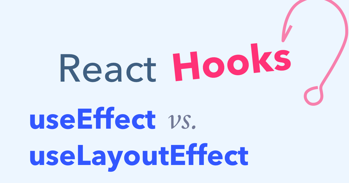 When do you use useLayoutEffect Instead of useEffect?